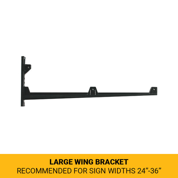 Large Wing Bracket (WB-L09) Recommended for sign widths between 24"-36"