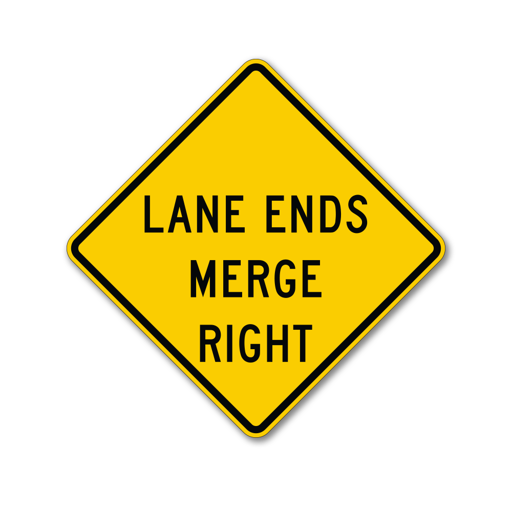 Lane Ends Merge Right Sign | Traffic Signs