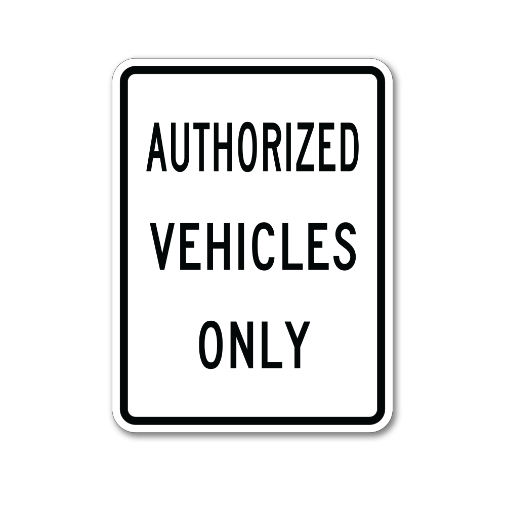Vehicle File. Sign Authorized Vehicles Only Sign | Traffic, Road Signs