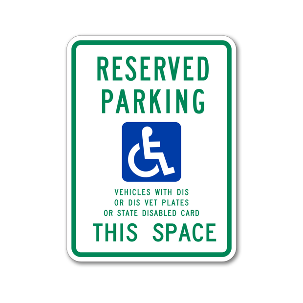reserved parking sign with wheelchair symbol printed in blue and text "veciles with dis or dis vet plates or state disabled card This Space" printed in green