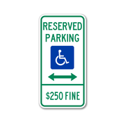 reserved parking in green with blue square and white handicapped symbol, double arrow in green and $250 fine text in green 