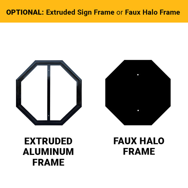 optional extruded sign frame of faux halo frame in octagon shapes